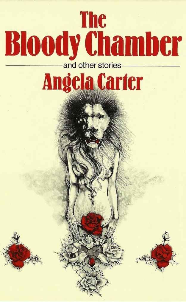 Angela Carter - The Bloody Chamber and Other Stories