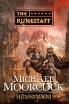 Michael Moorcock - Hawkmoon: The Runestaff, Майкл Муркок - Рунный посох