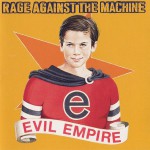 Rage Against The Machine - Evil Empire (download)